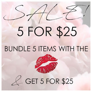 BUNDLE ANY 5 ITEMS WITH THE 💋 & GET 5 FOR $25